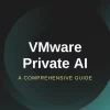 VMware Private AI_1a